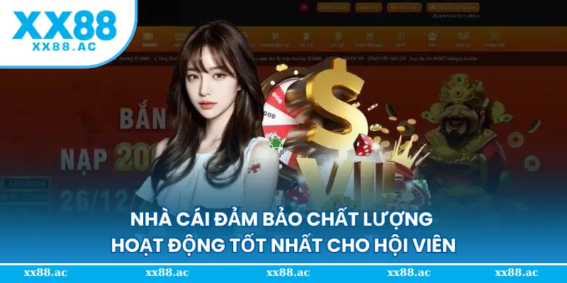 Nhà cái đảm bảo chất lượng hoạt động tốt nhất cho hội viên